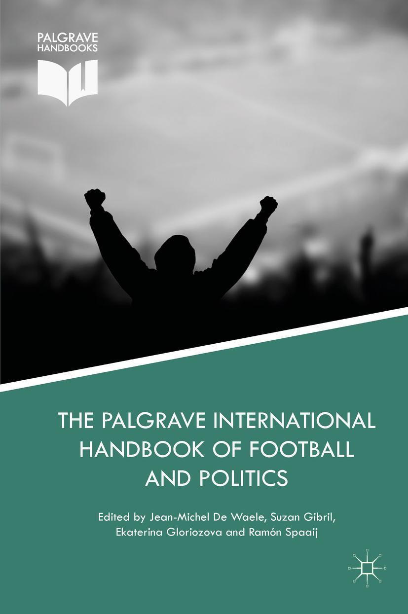 Cover: 9783319787763 | The Palgrave International Handbook of Football and Politics | Buch