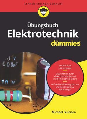 Cover: 9783527713707 | Übungsbuch Elektrotechnik für Dummies | Michael Felleisen | Buch