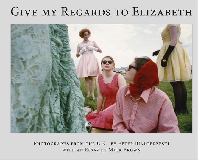 Cover: 9783960700456 | Peter Bialobrzeski, Give my Regards to Elizabeth | Buch | Deutsch