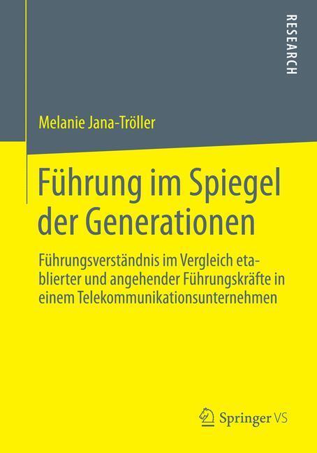 Cover: 9783658058722 | Führung im Spiegel der Generationen | Melanie Jana-Tröller | Buch