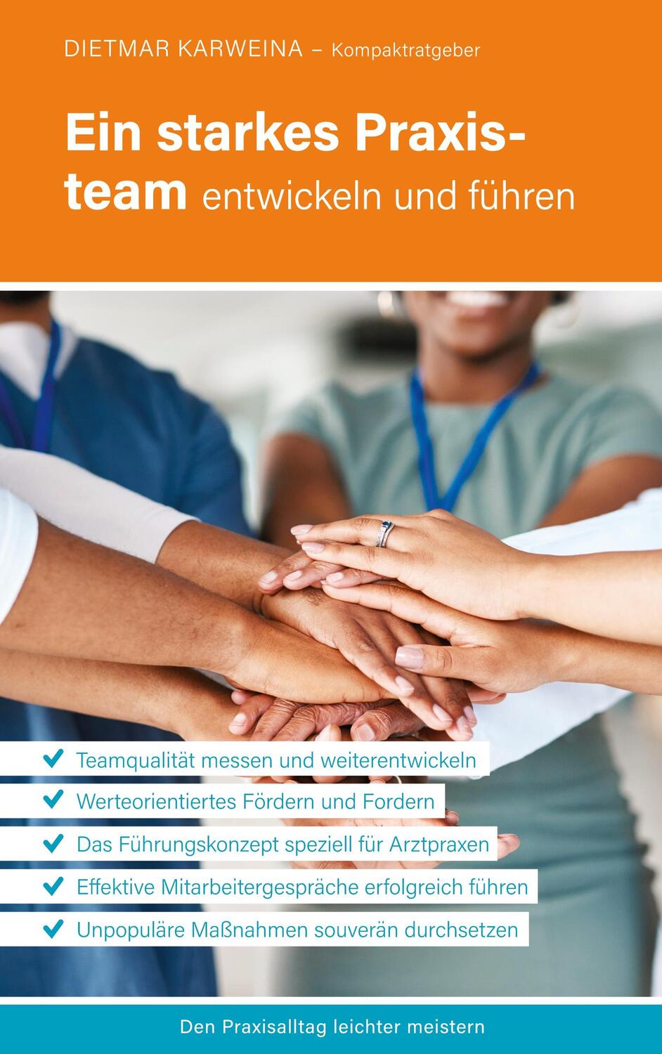 Cover: 9783384032447 | Ein starkes Praxisteam entwickeln und führen | Dietmar Karweina | Buch
