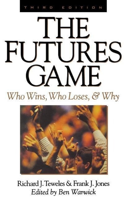 Cover: 9780070647572 | The Futures Game: Who Wins, Who Loses, & Why | Richard Teweles (u. a.)
