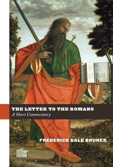Cover: 9780802879431 | The Letter to the Romans | A Short Commentary | Frederick Dale Bruner