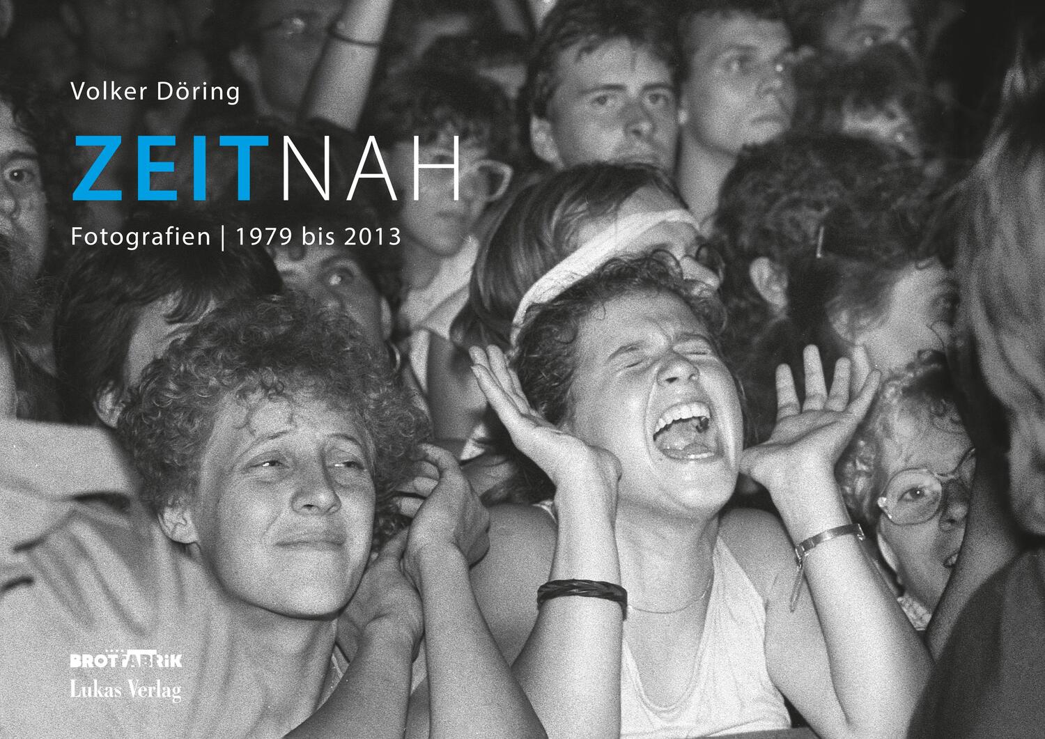 Cover: 9783867324229 | ZeitNah | Fotografien 1979 bis 2013 | Volker Döring | Taschenbuch