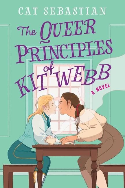 Cover: 9780063026216 | The Queer Principles of Kit Webb | Cat Sebastian | Taschenbuch | 2021