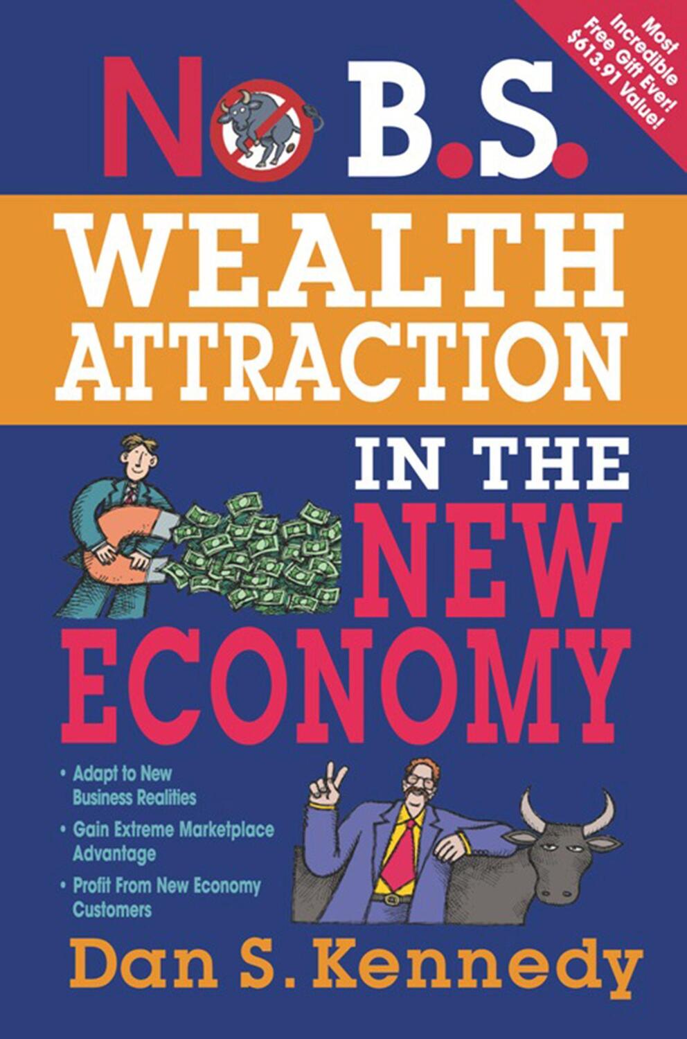 Cover: 9781599183695 | No B.S. Wealth Attraction In The New Economy | Dan S. Kennedy | Buch