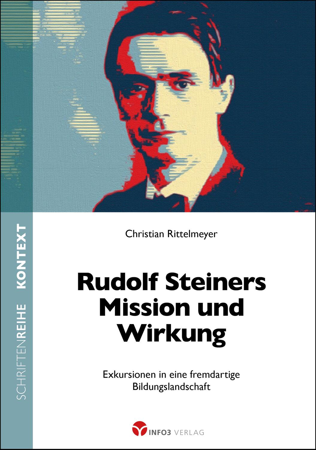 Cover: 9783957791832 | Rudolf Steiners Mission und Wirkung | Christian Rittelmeyer | Buch