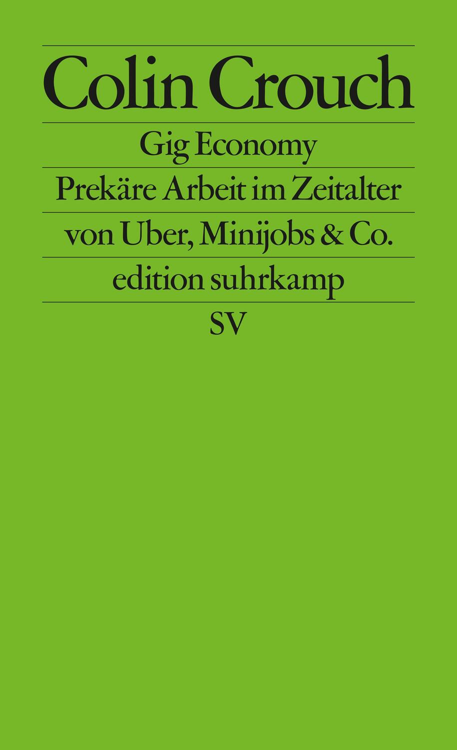 Cover: 9783518127421 | Gig Economy | Prekäre Arbeit im Zeitalter von Uber, Minijobs & Co.