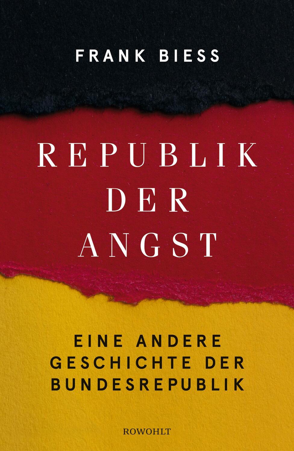 Cover: 9783498006785 | Republik der Angst | Eine andere Geschichte der Bundesrepublik | Biess