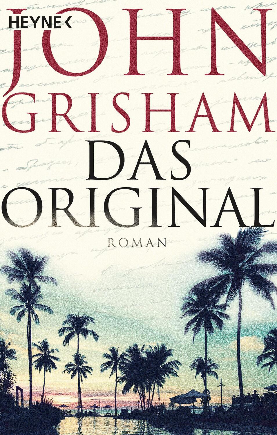 Cover: 9783453439528 | Das Original | Roman | John Grisham | Taschenbuch | 384 S. | Deutsch