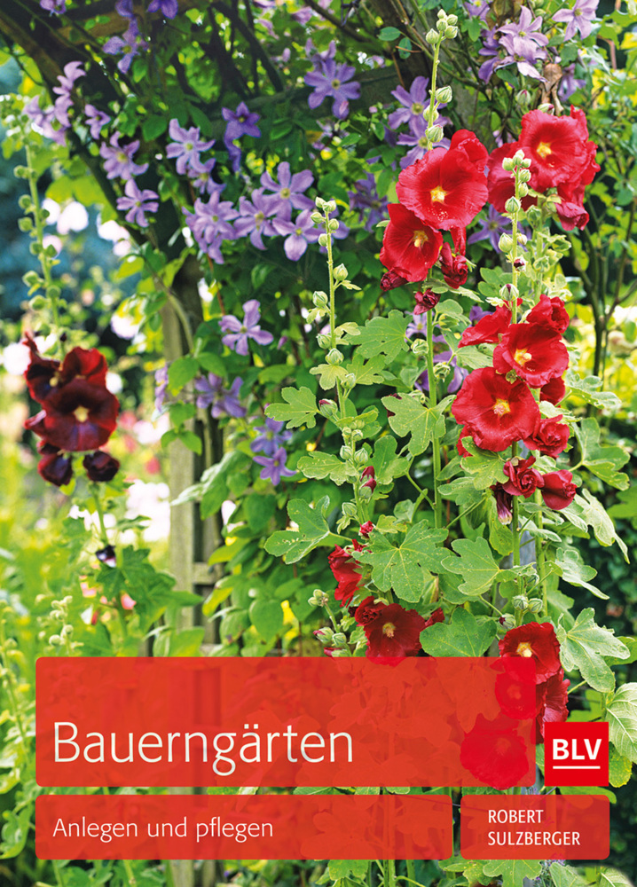 Cover: 9783835411548 | Bauerngärten | Anlegen und pflegen | Robert Sulzberger | Buch | 128 S.