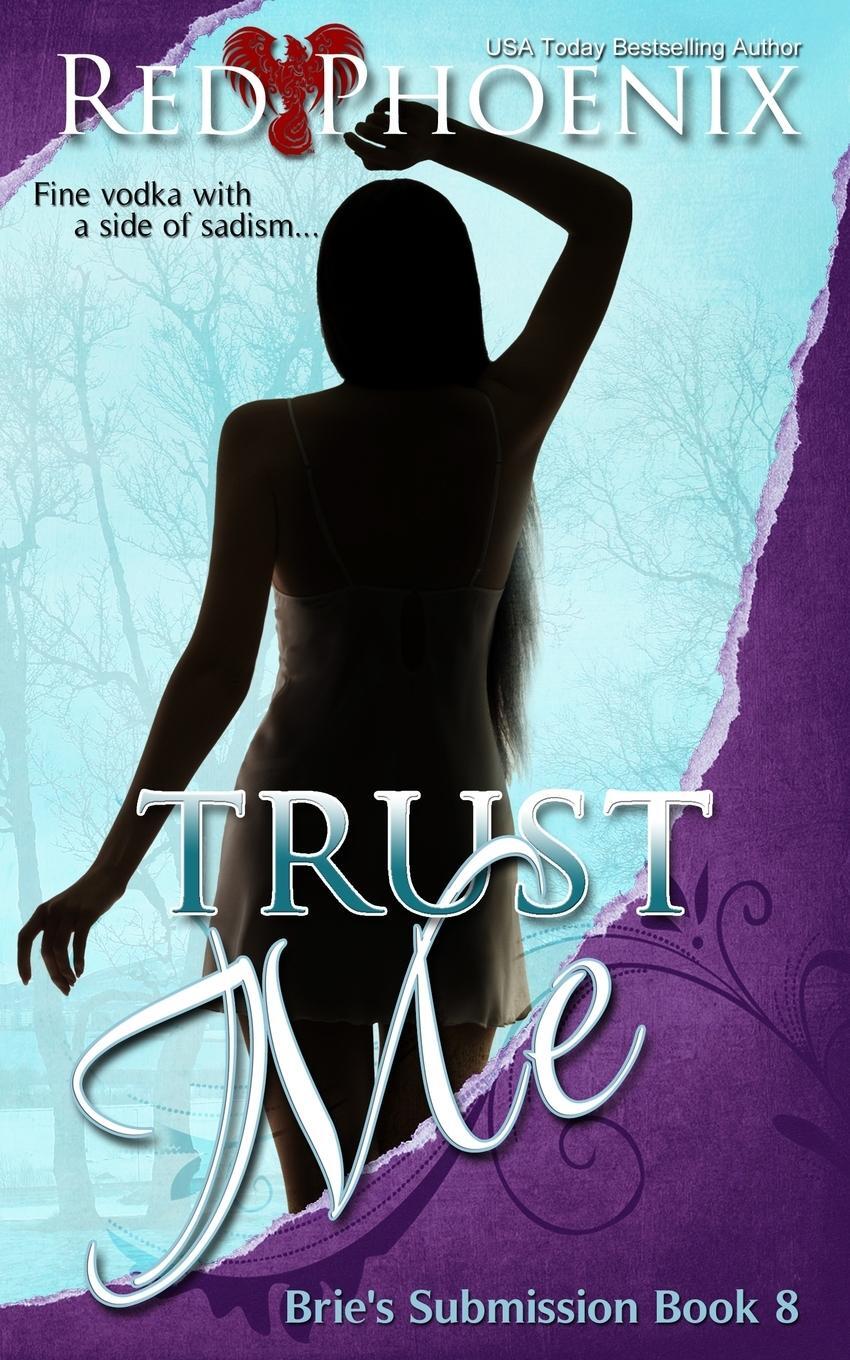 Cover: 9780692772584 | Trust Me | Red Phoenix | Taschenbuch | Brie's Submission | Paperback