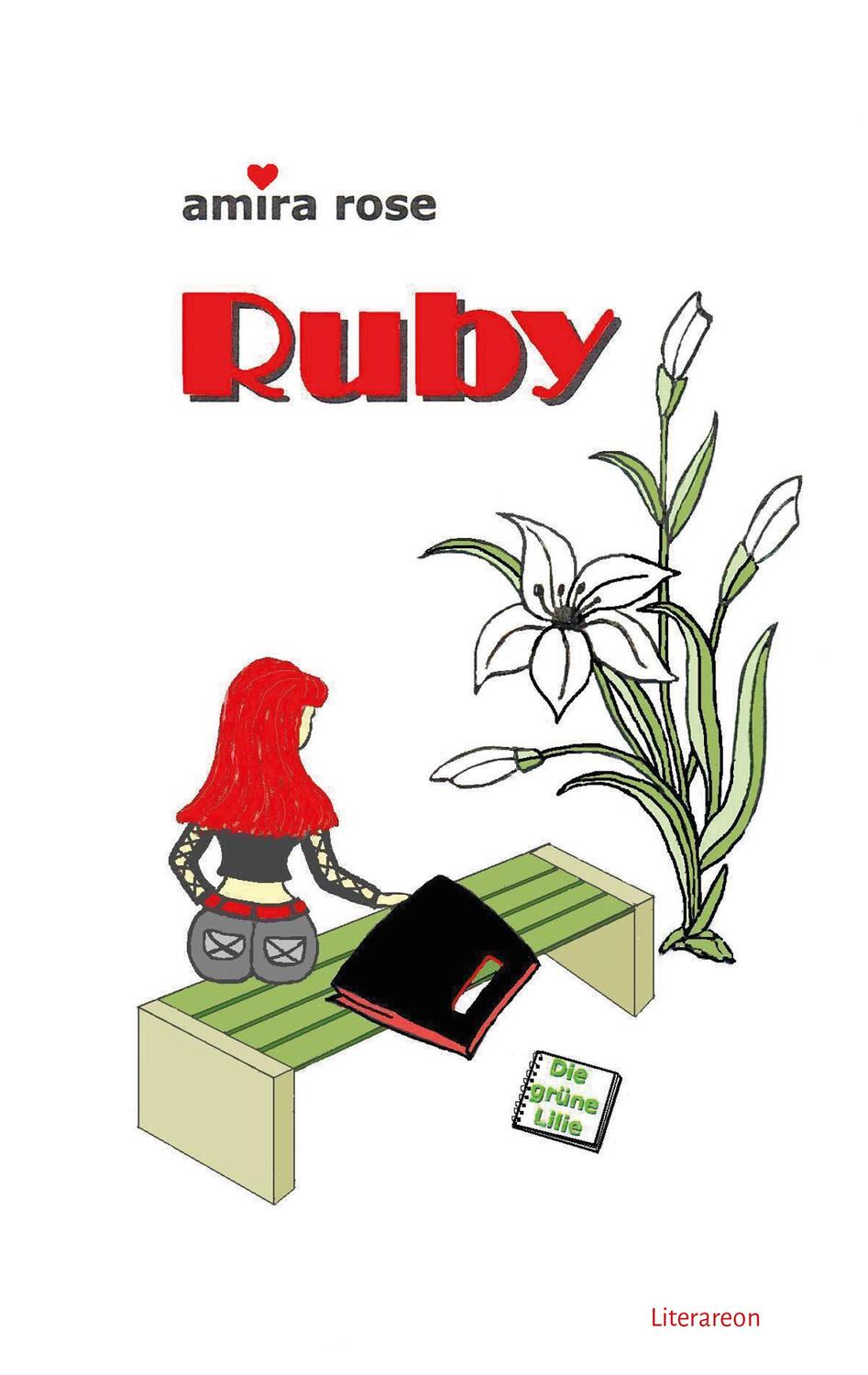 Cover: 9783831623785 | Ruby | Die grüne Lilie | Amira Rose | Taschenbuch | Literareon | 2023