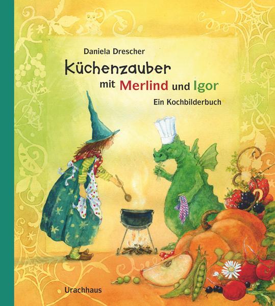 Cover: 9783825177829 | Küchenzauber mit Merlind und Igor | Ein Kochbilderbuch | Drescher