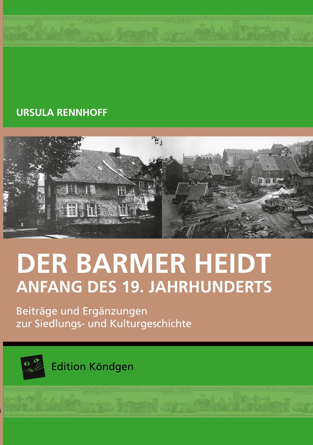 Cover: 9783948217167 | Der Barmer Heidt Anfang des 19. Jahrhunderts | Ursula Rennhoff | Buch