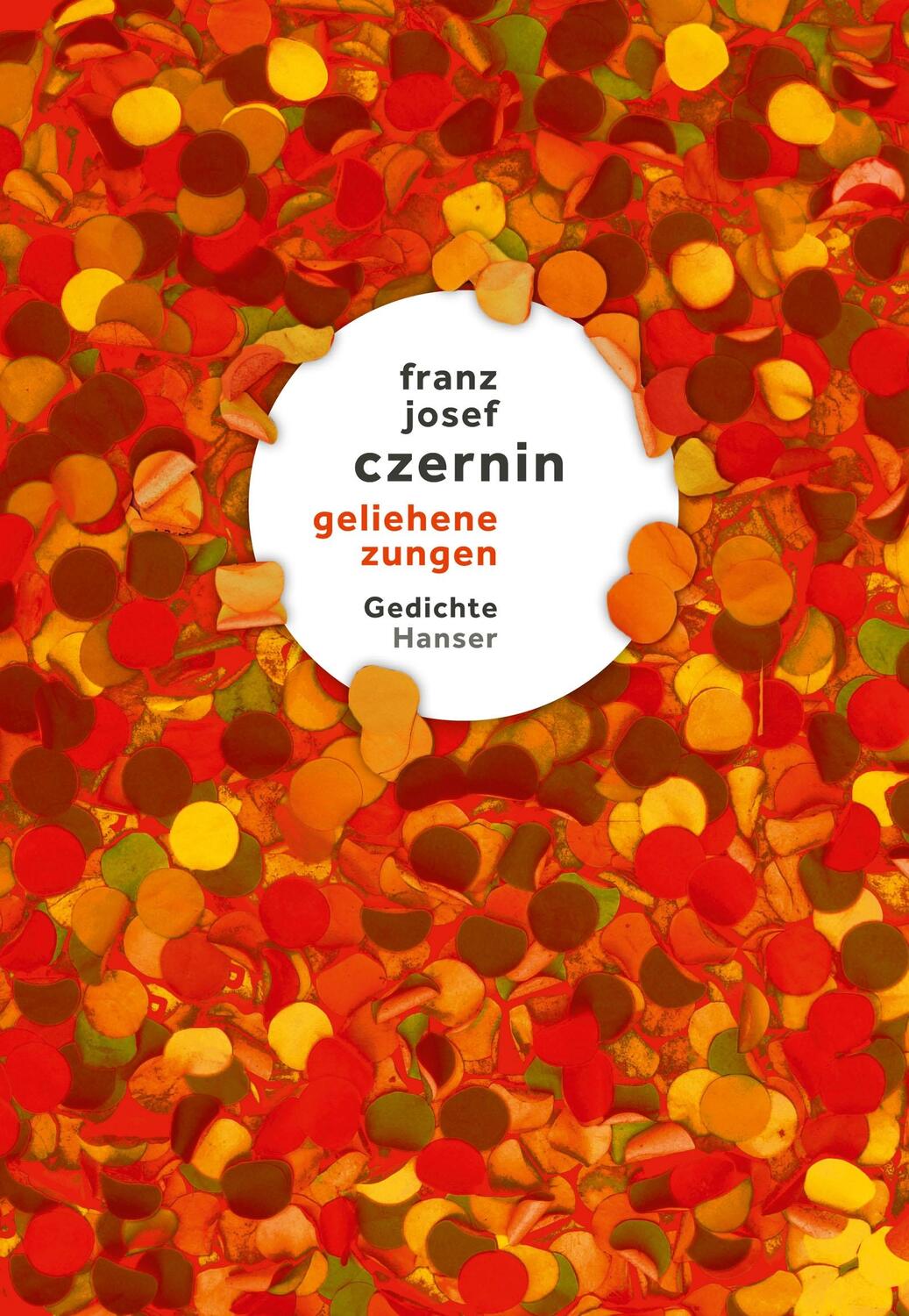 Cover: 9783446277588 | geliehene zungen | Gedichte | Franz Josef Czernin | Buch | 88 S.