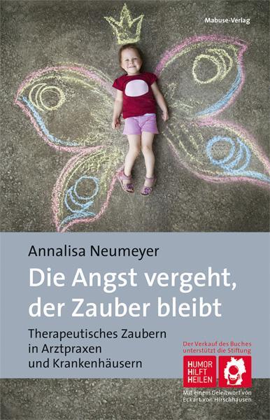Cover: 9783863213022 | Die Angst vergeht, der Zauber bleibt | Anna-Elisabeth Neumeyer (u. a.)