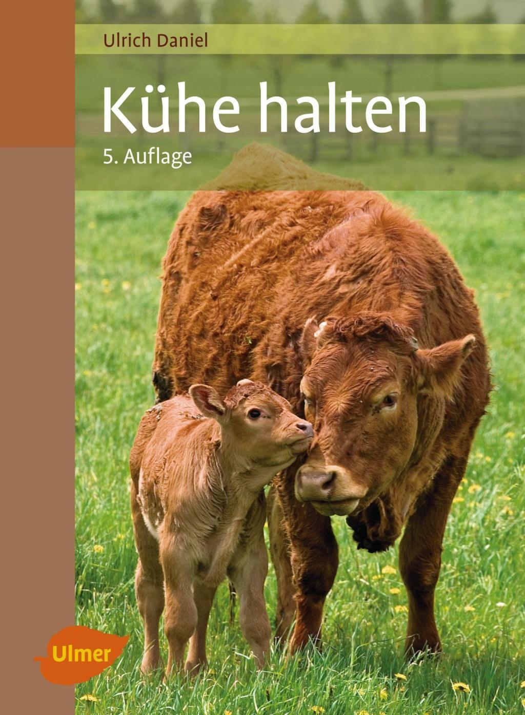 Cover: 9783800109166 | Kühe halten | Ulrich Daniel | Buch | Deutsch | 2017