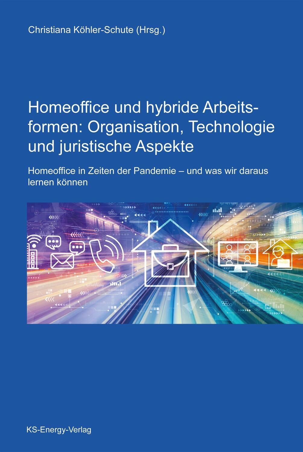 Cover: 9783945622209 | Homeoffice und hybride Arbeitsformen: Organisation, Technologie und...
