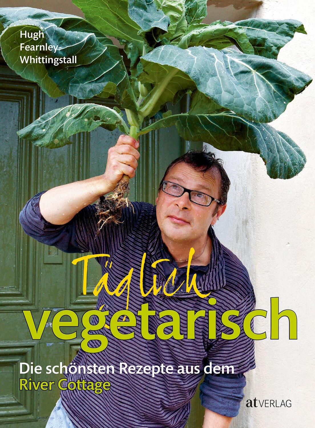 Cover: 9783038007258 | Täglich vegetarisch | Die schönsten Rezepte aus dem River Cottage