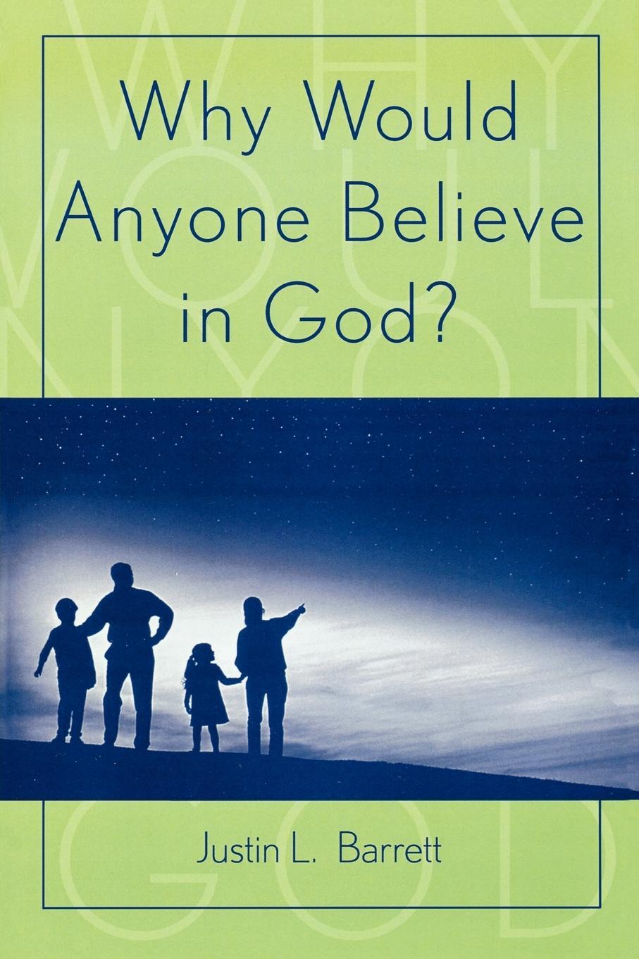 Cover: 9780759106673 | Why Would Anyone Believe in God? | Justin L. Barrett | Taschenbuch