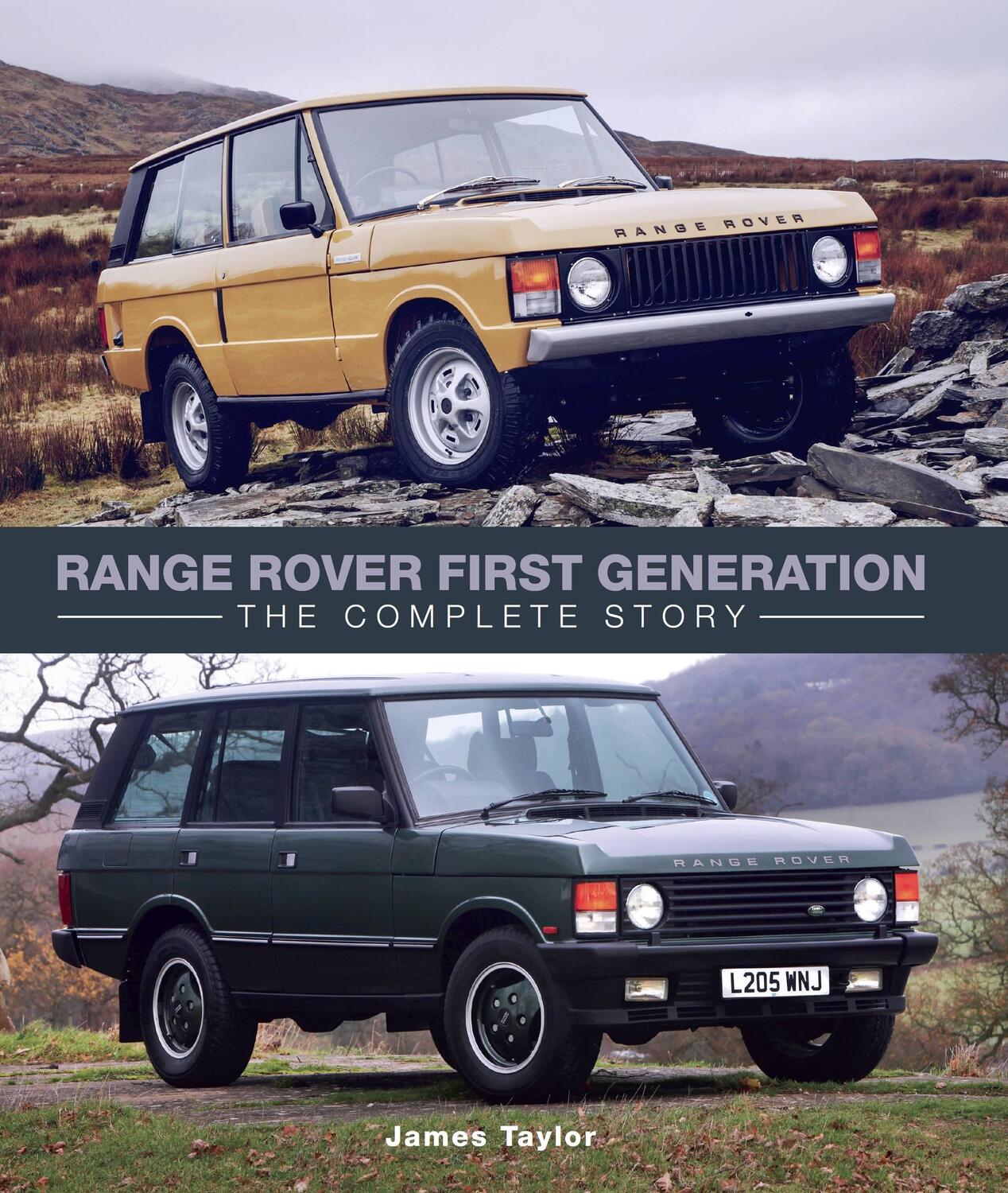 Cover: 9781785004117 | Range Rover First Generation | The Complete Story | James Taylor