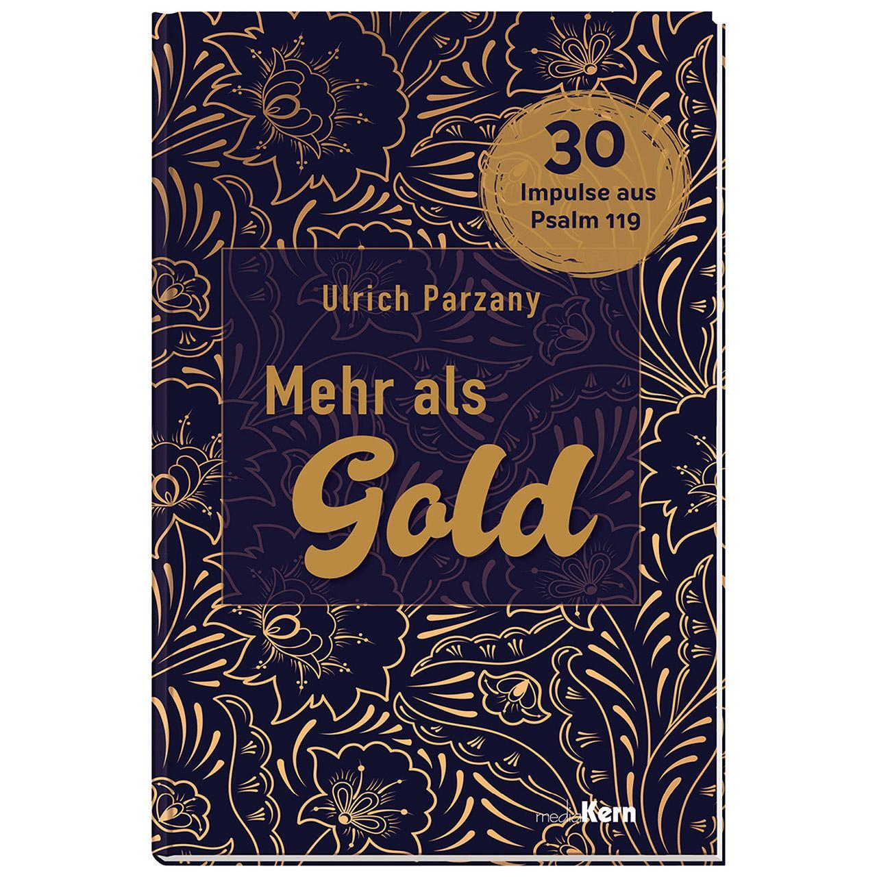 Cover: 9783842916388 | Mehr als Gold | 30 Impulse aus Psalm 119 | Ulrich Parzany | Buch