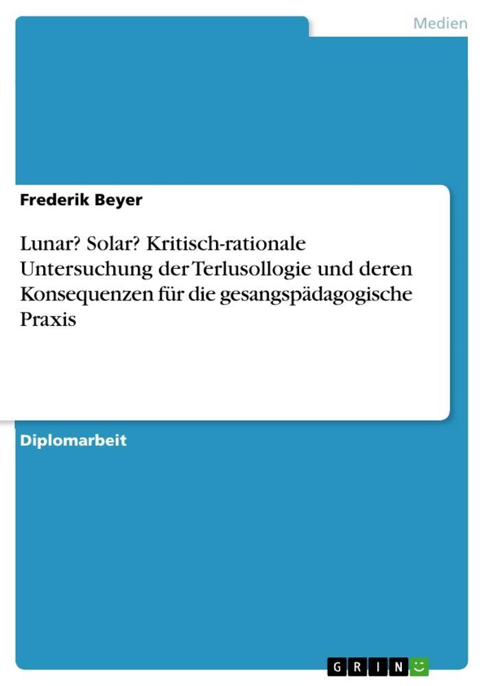 Cover: 9783656130208 | Lunar? Solar? Kritisch-rationale Untersuchung der Terlusollogie und...