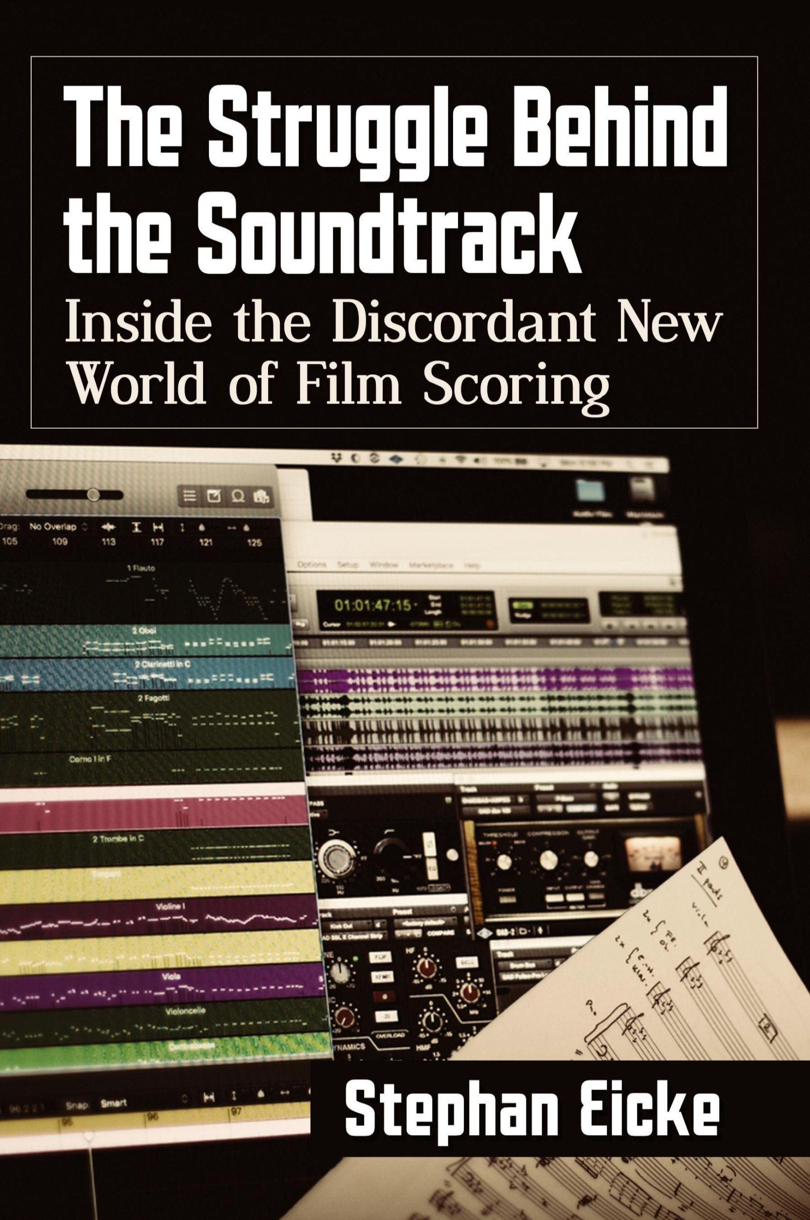 Cover: 9781476676319 | The Struggle Behind the Soundtrack | Stephan Eicke | Taschenbuch