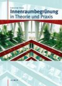 Cover: 9783800132676 | Innenraumbegrünung in Theorie und Praxis | Christine Volm | Buch