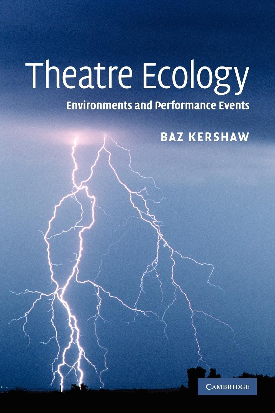 Cover: 9780521120746 | Theatre Ecology | Environments and Performance Events | Baz Kershaw