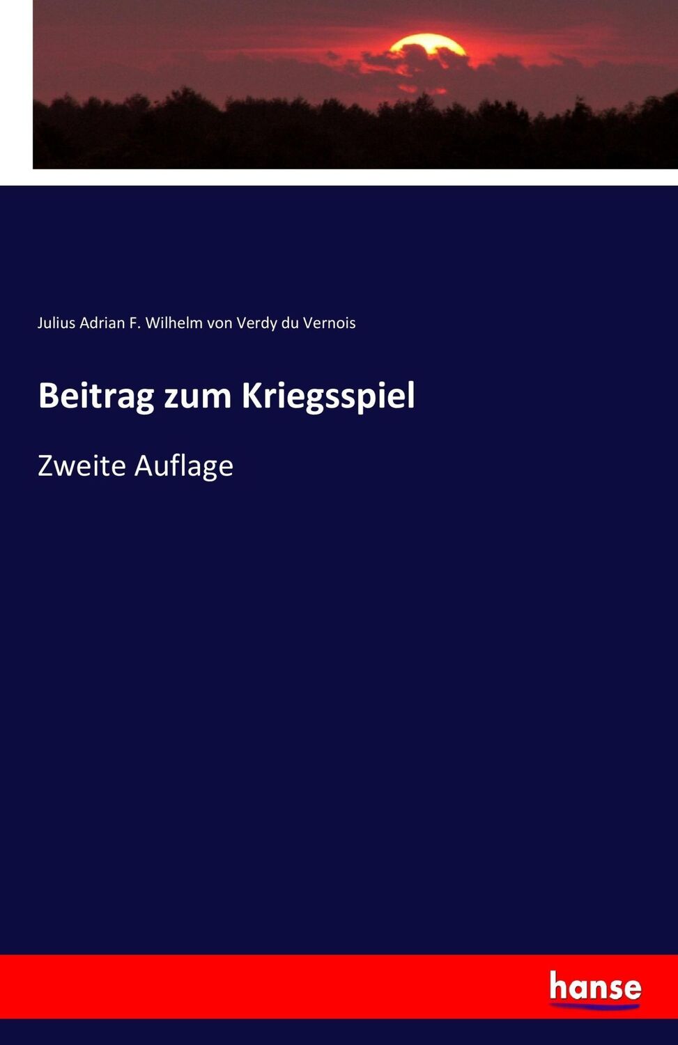 Cover: 9783744658447 | Beitrag zum Kriegsspiel | Zweite Auflage | Vernois | Taschenbuch