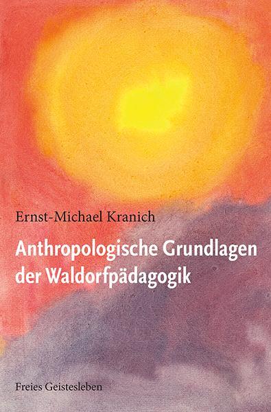Cover: 9783772512834 | Anthropologische Grundlagen der Waldorfpädagogik | Kranich | Buch