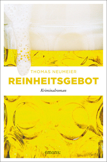 Cover: 9783954517862 | Reinheitsgebot | Kriminalroman | Thomas Neumeier | Taschenbuch | 2016