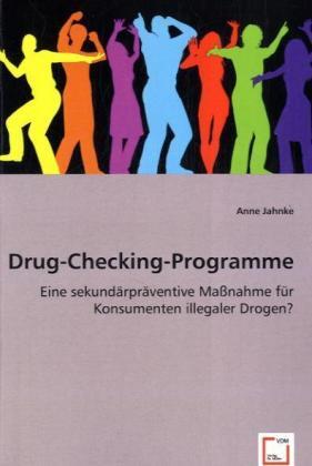 Cover: 9783639013962 | Drug-Checking-Programme | Anne Jahnke | Taschenbuch