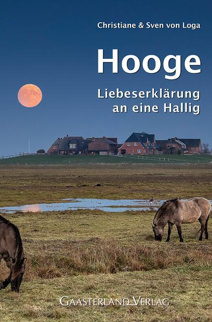 Cover: 9783935873666 | Hooge | Liebeserklärung an eine Hallig | Sven von Loga (u. a.) | Buch