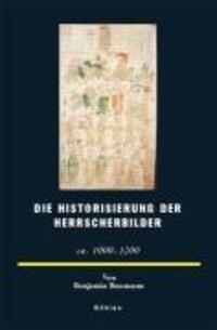 Cover: 9783412357054 | Die Historisierung der Herrscherbilder | Benjamin Bussmann | Buch