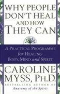 Cover: 9780553507126 | Why People Don't Heal And How They Can | Caroline Myss | Taschenbuch
