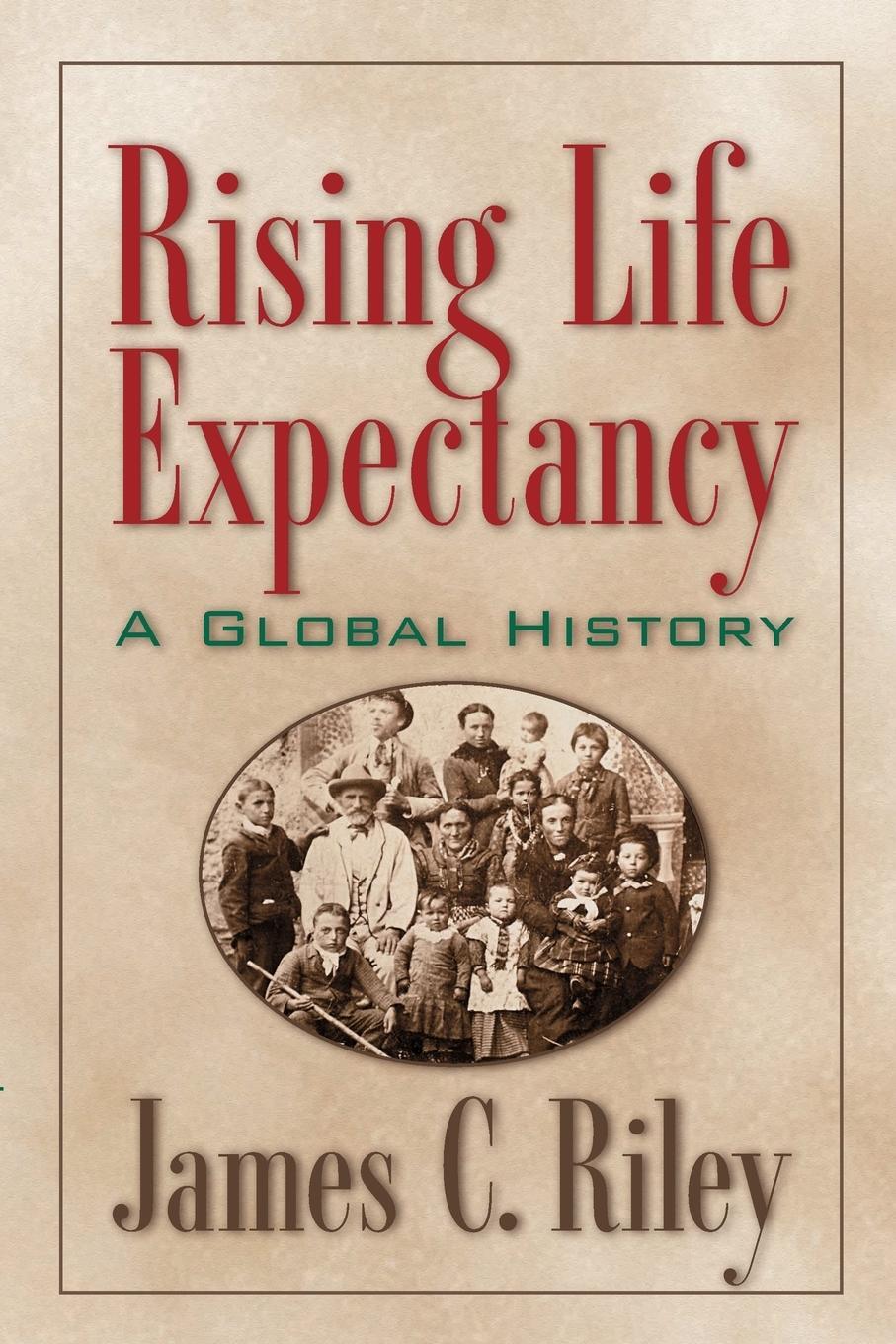 Cover: 9780521002813 | Rising Life Expectancy | A Global History | James Riley | Taschenbuch