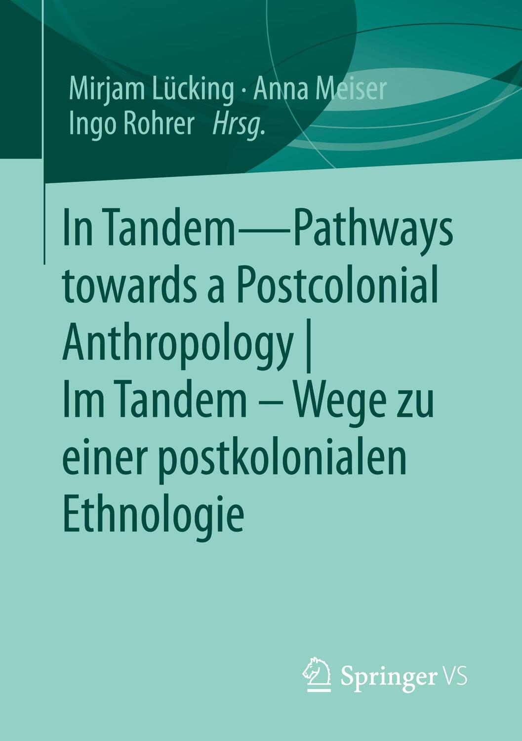 Cover: 9783658386726 | In Tandem ¿ Pathways towards a Postcolonial Anthropology Im Tandem...