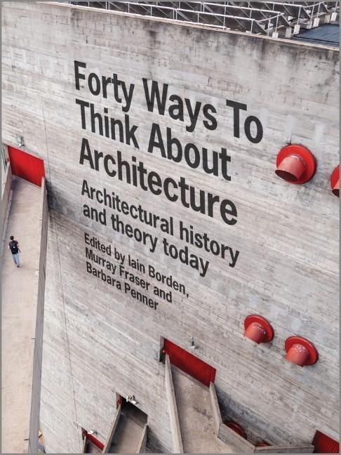 Cover: 9781118822616 | Forty Ways to Think About Architecture | Barbara Penner (u. a.) | Buch