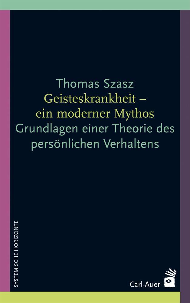 Cover: 9783896708359 | Geisteskrankheit - ein moderner Mythos | Thomas Szasz | Taschenbuch