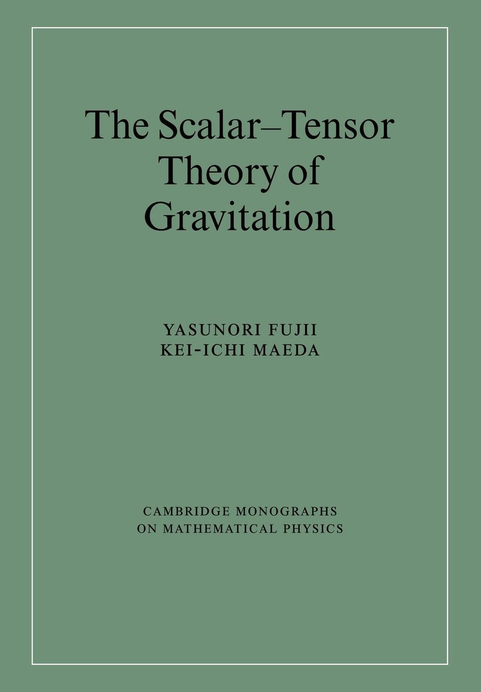 Cover: 9780521037525 | The Scalar-Tensor Theory of Gravitation | Yasunori Fujii (u. a.)
