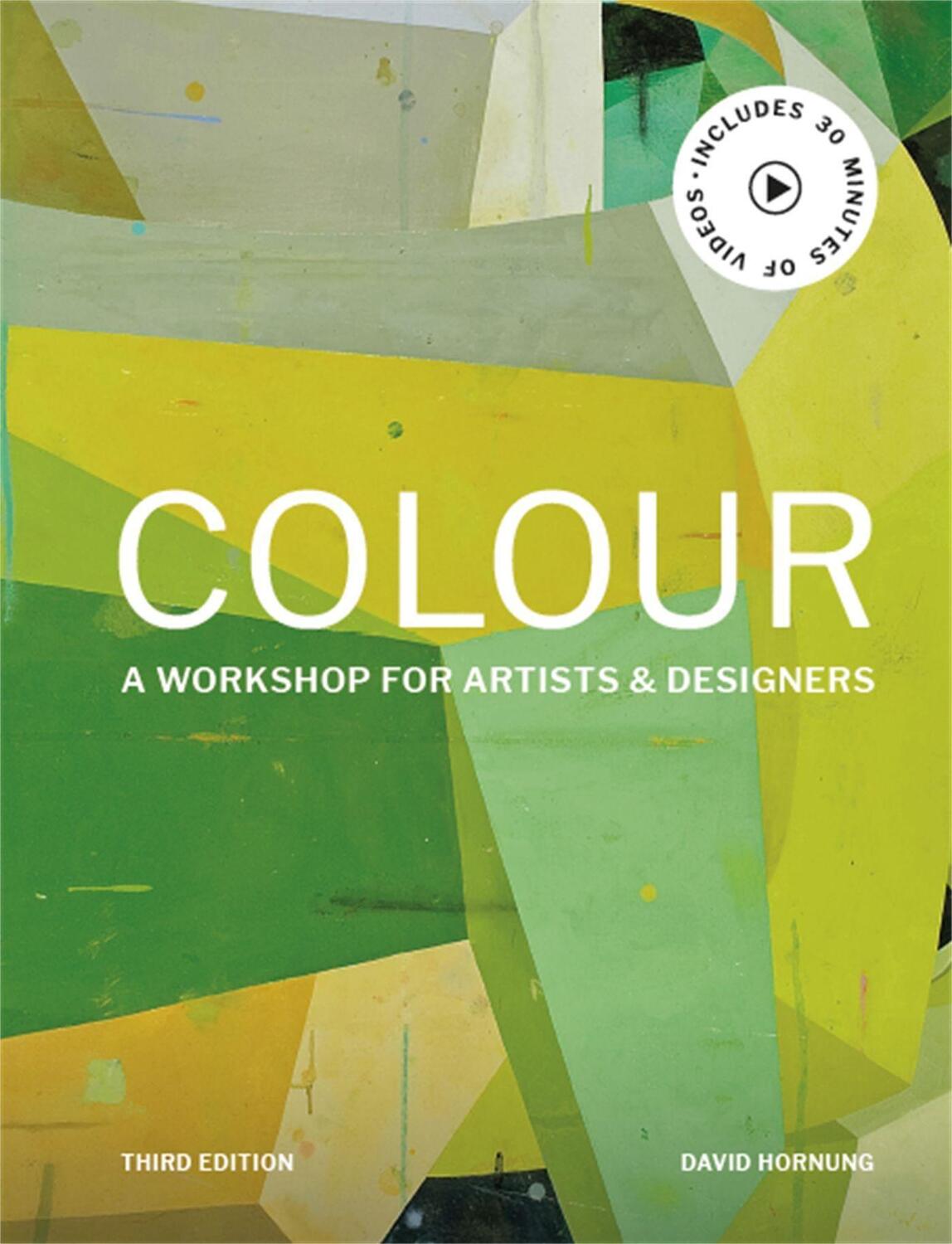 Cover: 9781786276346 | Colour Third Edition | A workshop for artists and designers | Hornung