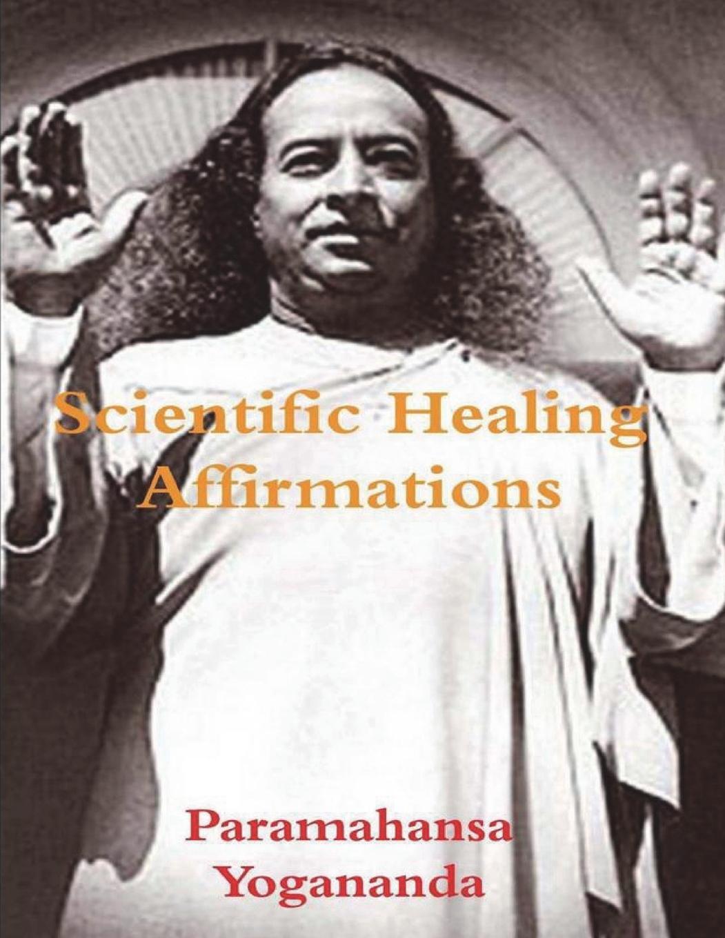 Cover: 9781774641880 | Scientific Healing Affirmations | Paramahansa Yogananda | Taschenbuch