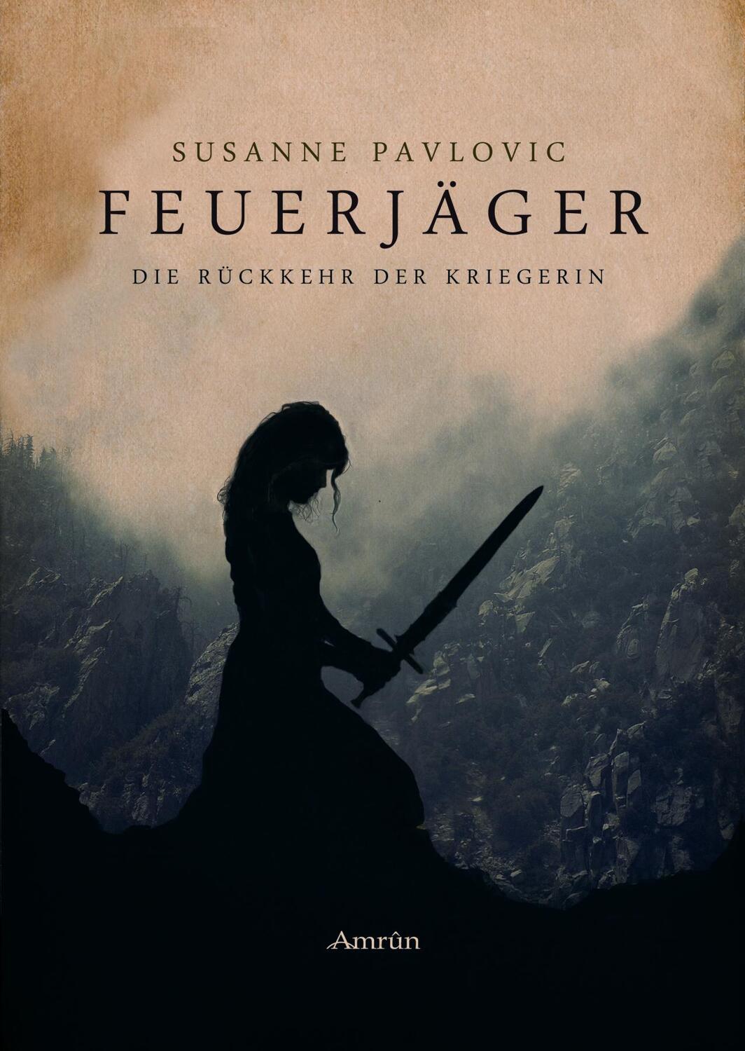 Cover: 9783958690417 | Feuerjäger 01 - Die Rückkehr der Kriegerin | Susanne Pavlovic | Buch