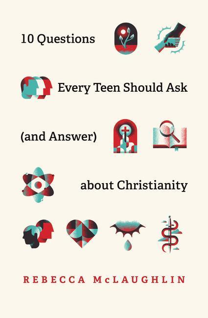 Cover: 9781433571664 | 10 Questions Every Teen Should Ask about Christianity | McLaughlin