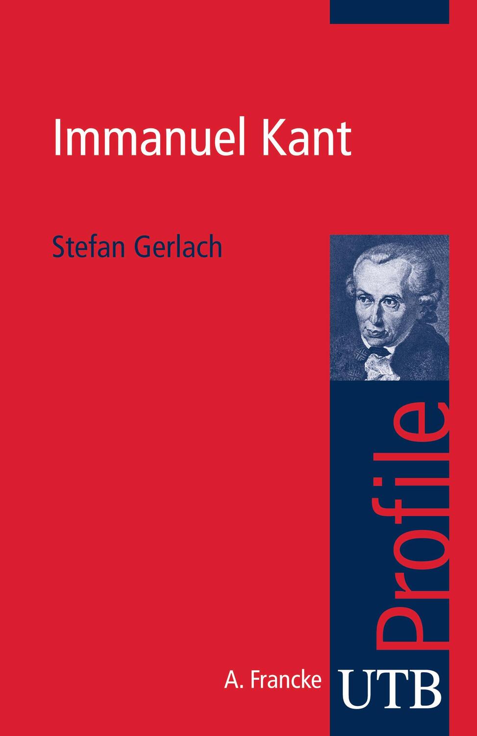 Cover: 9783825234850 | Immanuel Kant | Stefan Gerlach | Taschenbuch | Profile (UTB) | 144 S.