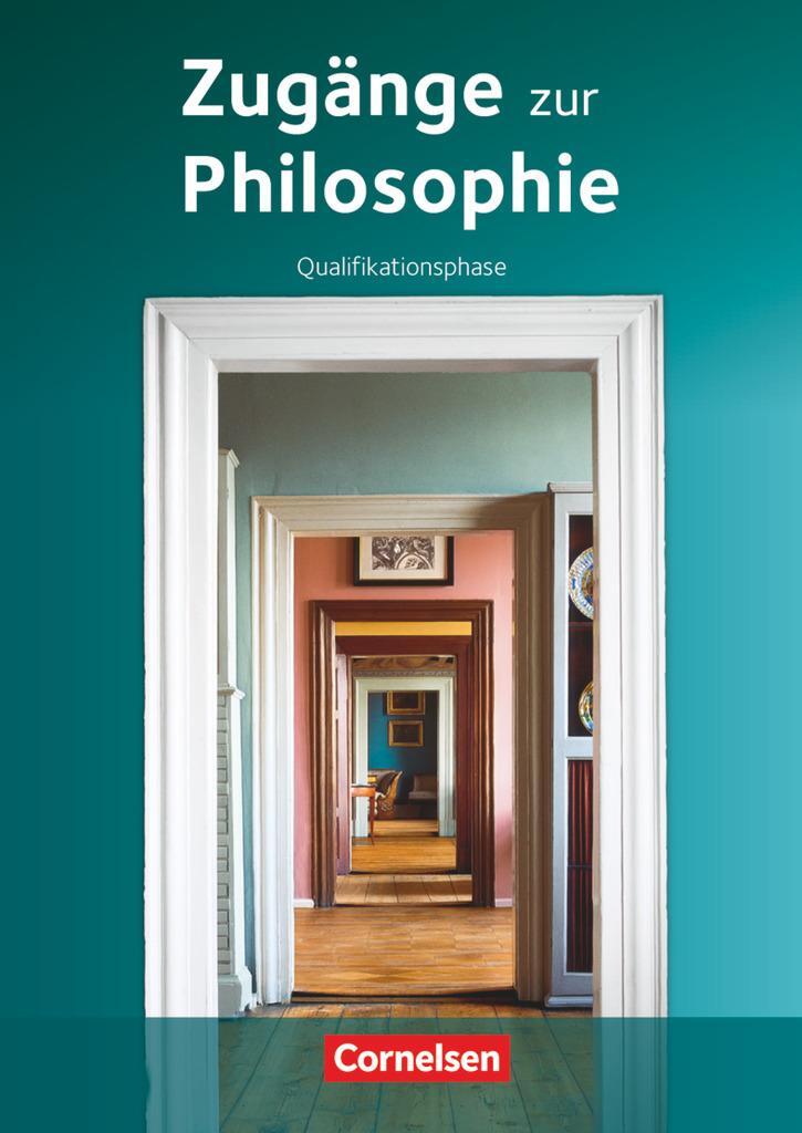 Cover: 9783061200183 | Zugänge zur Philosophie. Qualifikationsphase. Schülerbuch | Sewing