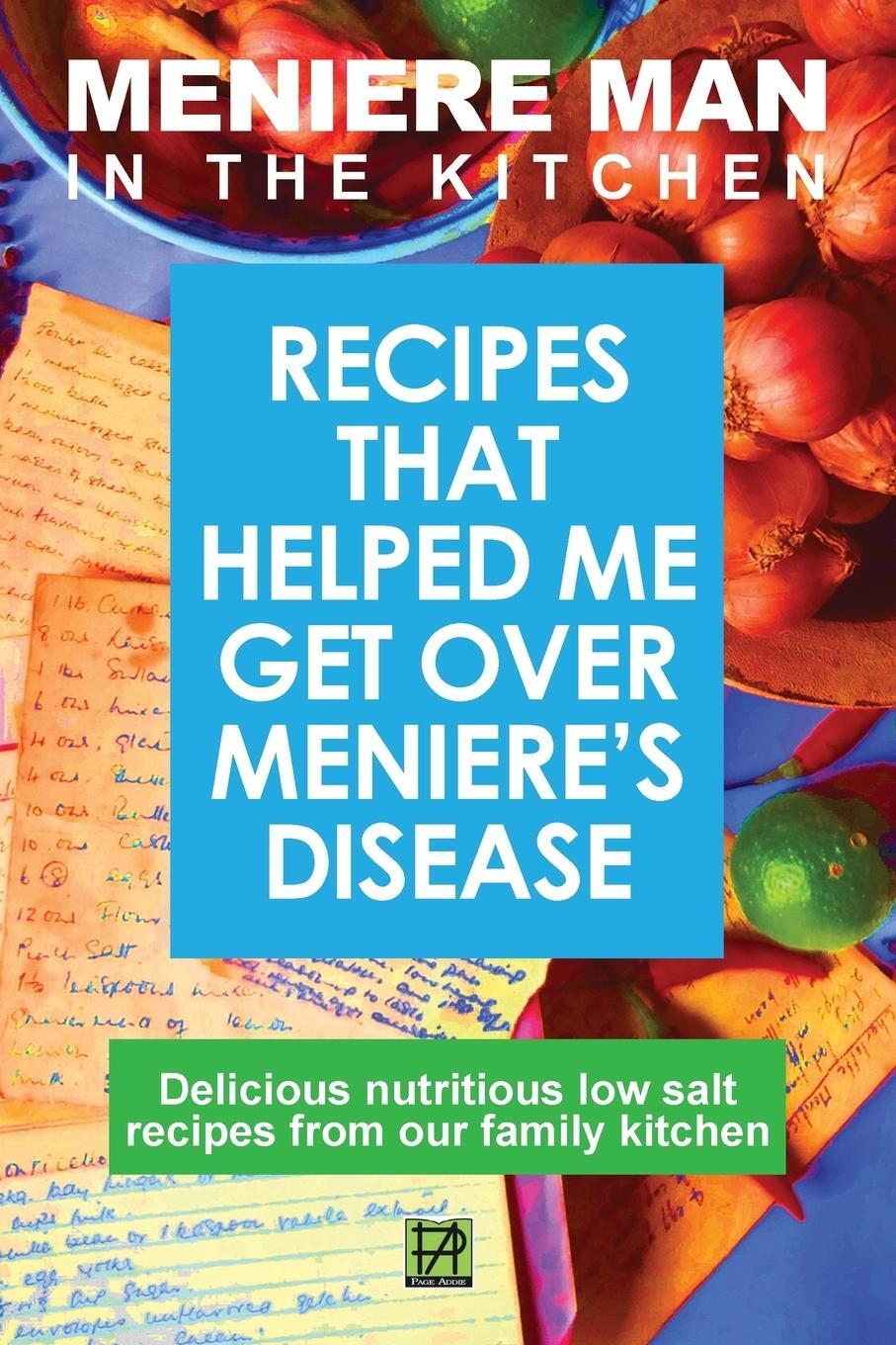 Cover: 9780992811419 | Meniere Man in the Kitchen | Recipes That Helped Me Get Over Meniere's